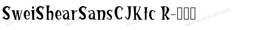 SweiShearSansCJKtc R字体转换